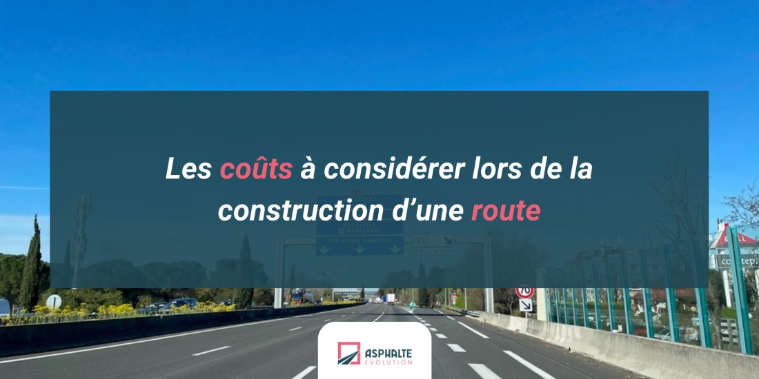 Les coûts à considérer lors de la construction d’une route